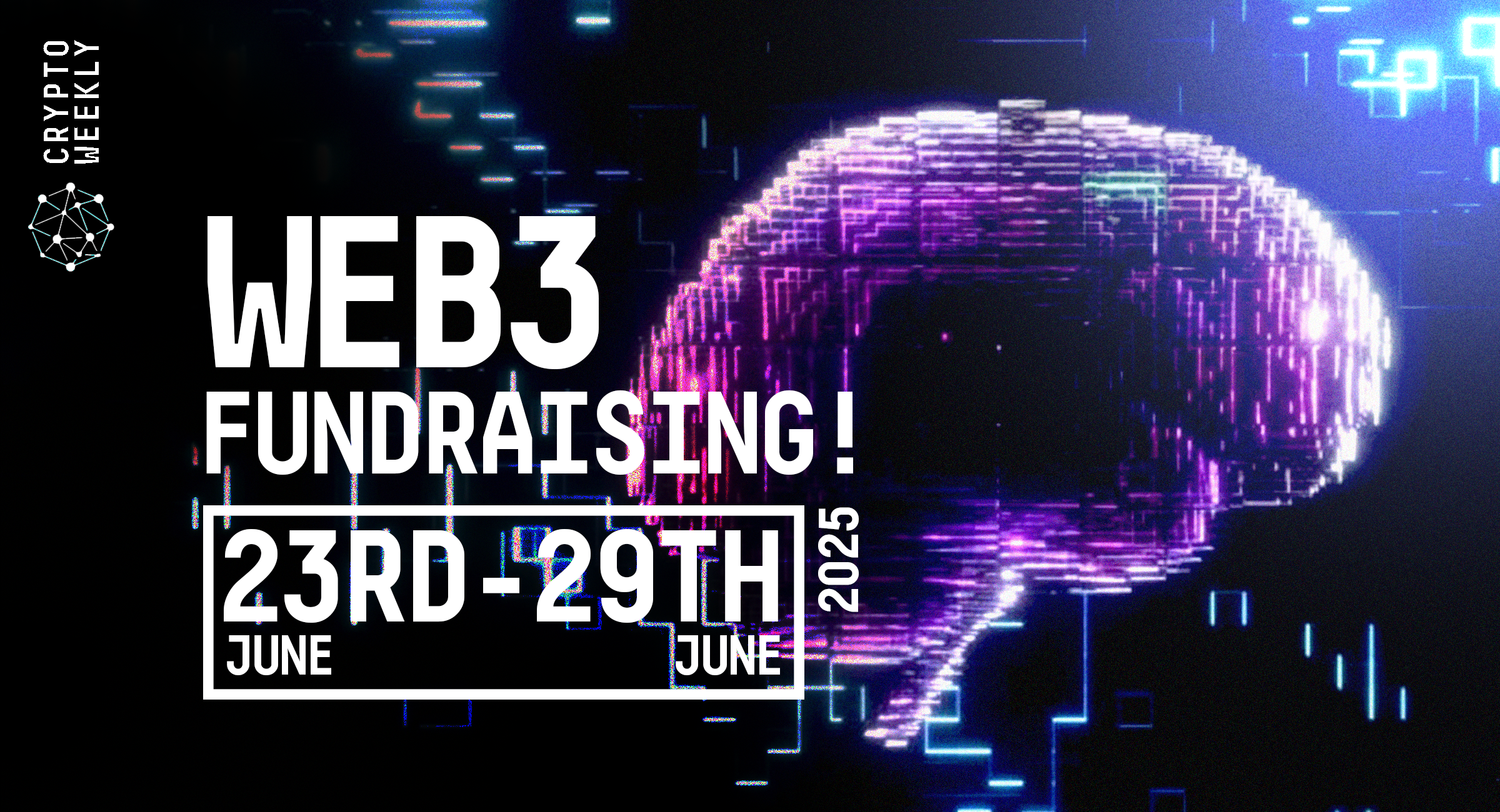 Web3 Fundraising: 23rd – 29th June 2025